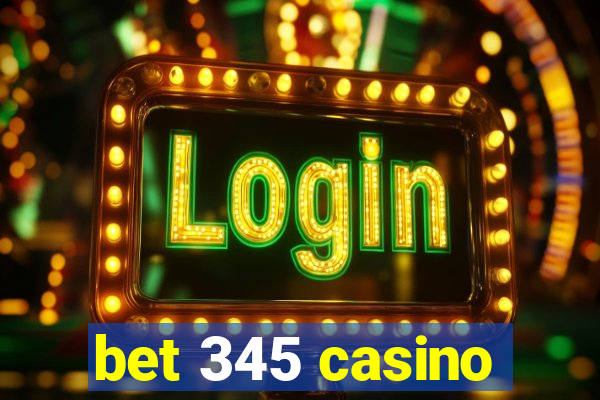 bet 345 casino